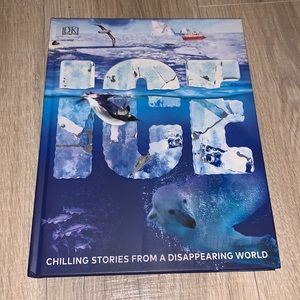 DK Ice Chilling stories from a disappearing world hardback book